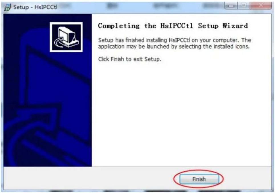 Setup - HsIPCCtl Completing the HsIPCCtl Setup Wizard Setup has finished installing HsIPCCtl on your computer. The application may be launched by selecting the installed icons. Click Finish to exit Setup. Finish