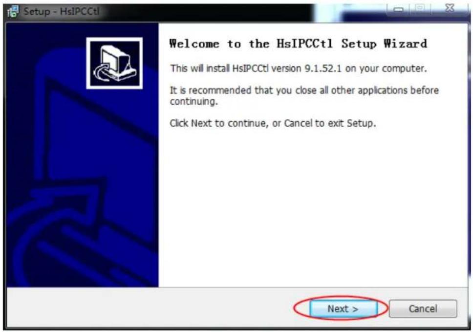 Setup - HsIPCCtl Welcome to the HsIPCCtl Setup Wizard This will install HsIPCCtl version 9.1.52.1 on your computer. It is recommended that you close all other applications before continuing. Click Next to continue, or Cancel to exit Setup. Next > Cancel