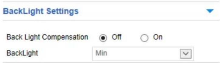 BackLight Settings Back Light Compensation ● Off ○ On BackLight Min