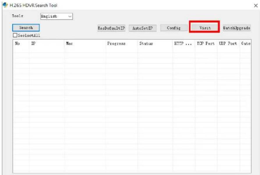H.265 HDVR Search Tool Tools: English Search ResDefaultIP AutoSetIP Config Visit HatchUpgrad SelectAll No IP Msc Progress Status HTTP ... TCP Port UDP Port Gate