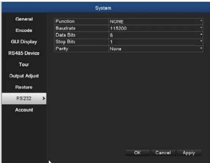 System General Encode GUI Display RS485 Device Tour Output Adjust Restore RS232 > Account Function NONE Baudrate 115200 Data Bits 8 Stop Bits 1 Parity None OK Cancel Apply