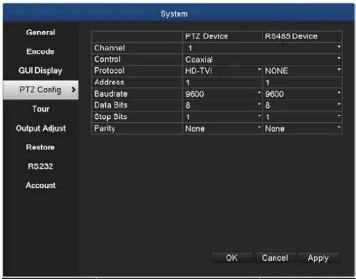 System General Encode GUI Display PTZ Config > Tour Output Adjust Restore RS232 Account PTZ Device RS485 Device Channel 1 Control Coaxial Protocol HD-TV NONE Address 1 1 Baudrate 9600 9600 Data Bits 8 8 Stop Bits 1 1 Parity None None OK Cancel Apply