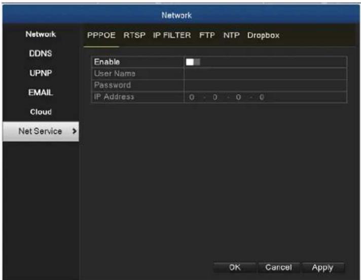 Network Network PPPOE RTSP IP FILTER FTP NTP Dropbox DDNS Enable User Name Password IP Address 0 - 0 - 0 - 0 UPNP EMAIL Cloud Net Service > OK Cancel Apply