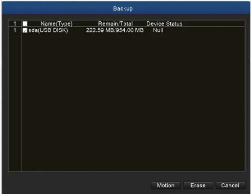 Backup 1 Name(Type) Remain/Total Device Status 1 sda(USB DISK) 222.59 MB/954.00 MB Null Motion Erase Cancel