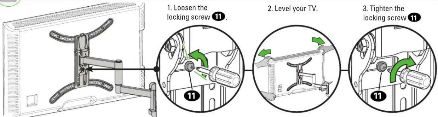 1. Loosen the locking screw 11. 2. Level your TV. 3. Tighten the locking screw 11