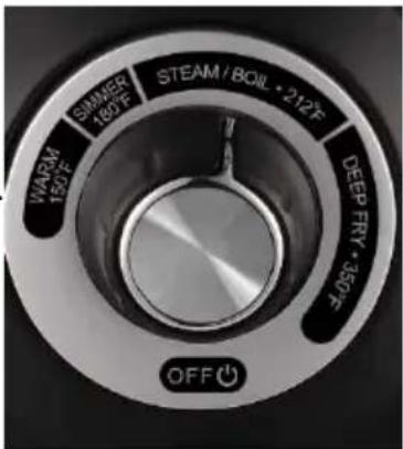 WARM 150°F SMER 180°F STEAM / BOIL • 212°F 400°F DEEP FRY • 350°F OFF