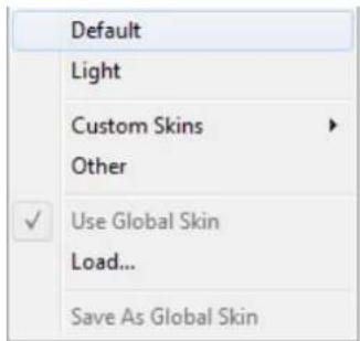 Default Light Custom Skins Other Use Global Skin Load... Save As Global Skin