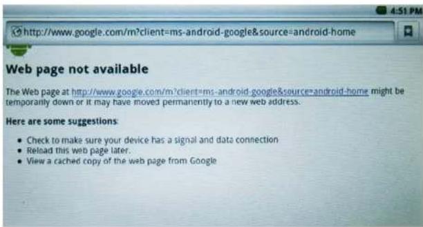 http://www.google.com/m?client=ms-android-google&source=android-home Web page not available The Web page at http://www.google.com/m?client=ms-android-google&source=android-home might be temporarily down or it may have moved permanently to a new web address. Here are some suggestions: • Check to make sure your device has a signal and data connection • Reload this web page later. • View a cached copy of the web page from Google