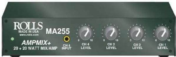ROLLS MA255 MADE IN USA www.rolls.com AMPMIX+ 20 + 20 WATT MIX/AMP CH 4 INPUT 0 10 CH 4 LEVEL 0 10 CH 3 LEVEL 0 10 CH 2 LEVEL 0 10 CH 1 LEVEL