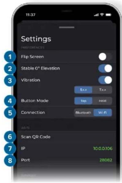 Settings PREFERENCES Flip Screen Stable 0° Elevation Vibration 5.x x 7.x x Button Mode Tap Hold Connection Bluetooth Wi-Fi Wi-Fi Scan QR Code IP 10.0.0.106 Port 28082