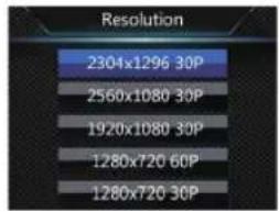 Resolution 2304x1296 30P 2560x1080 30P 1920x1080 30P 1280x720 60P 1280x720 30P