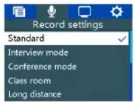 Record settings Standard Interview mode Conference mode Class room Long distance