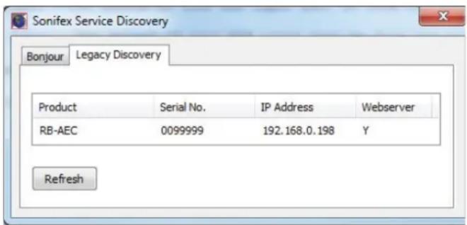 Sonifex Service Discovery Bonjour Legacy Discovery Product Serial No. IP Address Webserver RB-AEC 0099999 192.168.0.198 Y Refresh