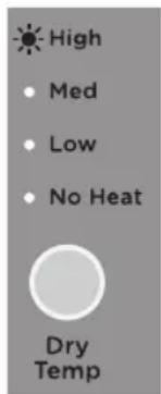 High • Med • Low • No Heat Dry Temp