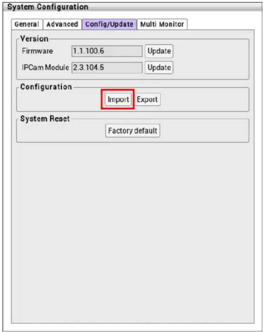 System Configuration General Advanced Config/Update Multi Monitor Version Firmware 1.1.100.6 Update IPCam Module 2.3.104.5 Update Configuration Import Export System Reset Factory default