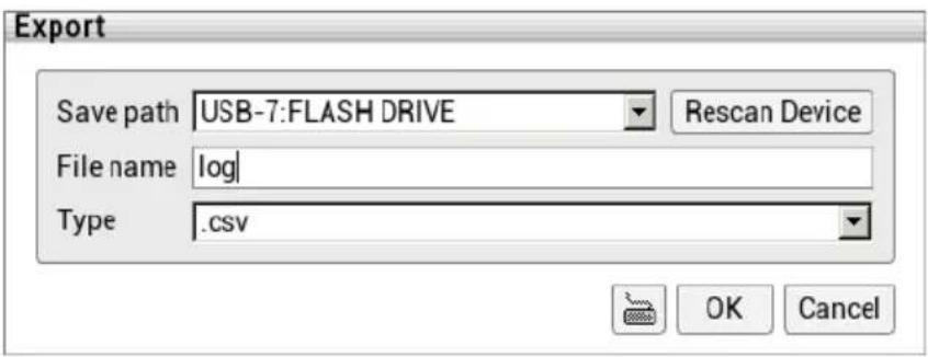 Export Save path USB-7:FLASH DRIVE Rescan Device File name log Type .csv OK Cancel
