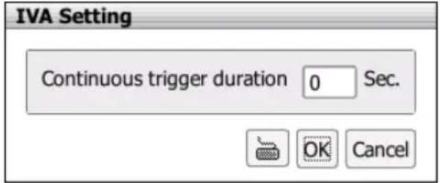 IVA Setting Continuous trigger duration 0 Sec. OK Cancel