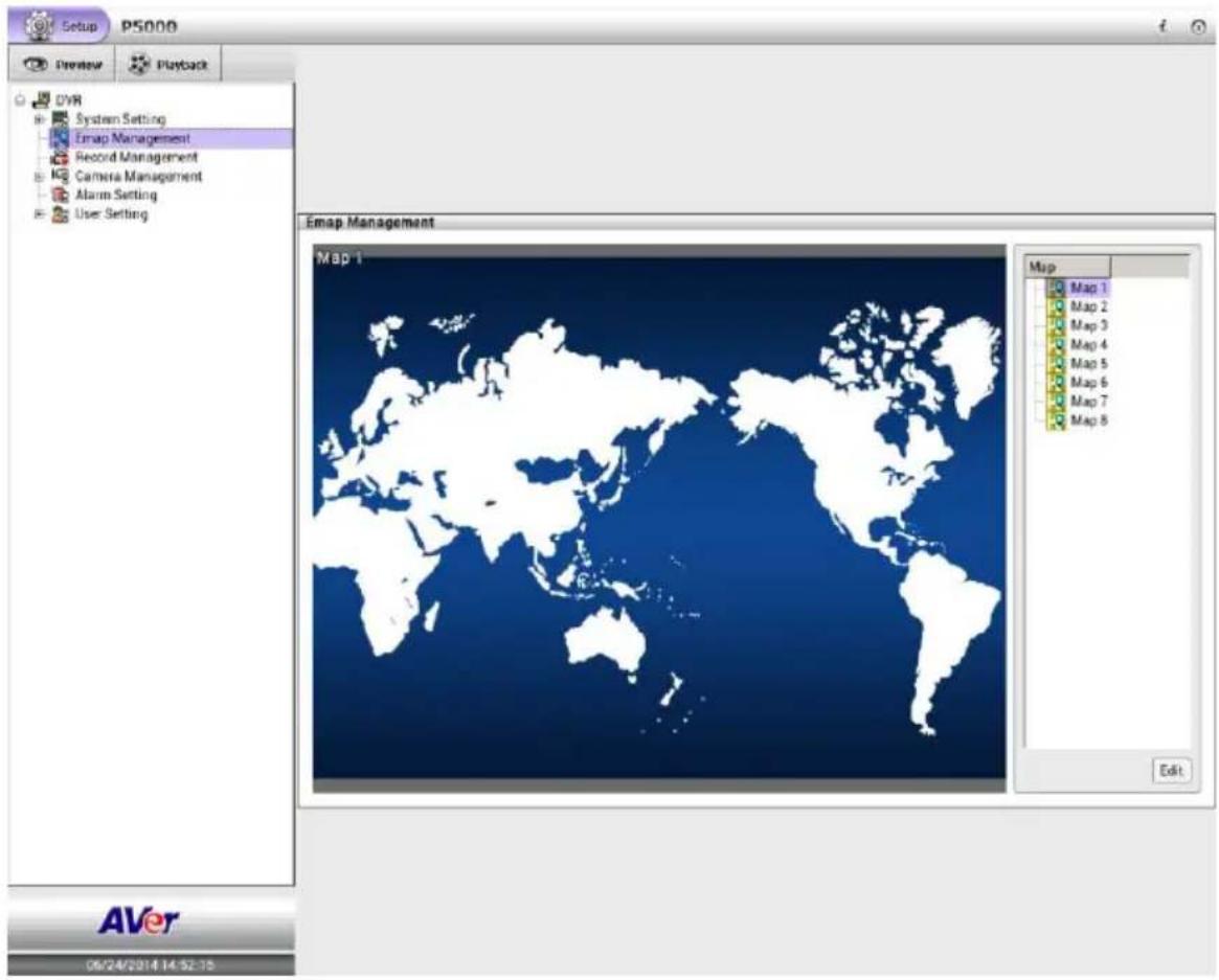 Setup PS000 Preview Playback DVR System Setting Emap Management Record Management Camera Management Alarm Setting User Setting Emap Management Map 1 Map Map 1 Map 2 Map 3 Map 4 Map 5 Map 6 Map 7 Map 8 Edit AVer 06/24/2014 14:52:15