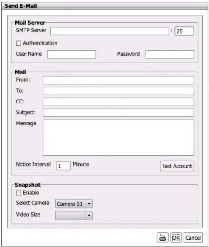 Send E-Mail Mail Server SMTP Server : 25 Authentication User Name Password Mail From: To: CC: Subject: Message Notice Interval 1 Minute Test Account Snapshot Enable Select Camera Camera 01 Video Size OK Cancel