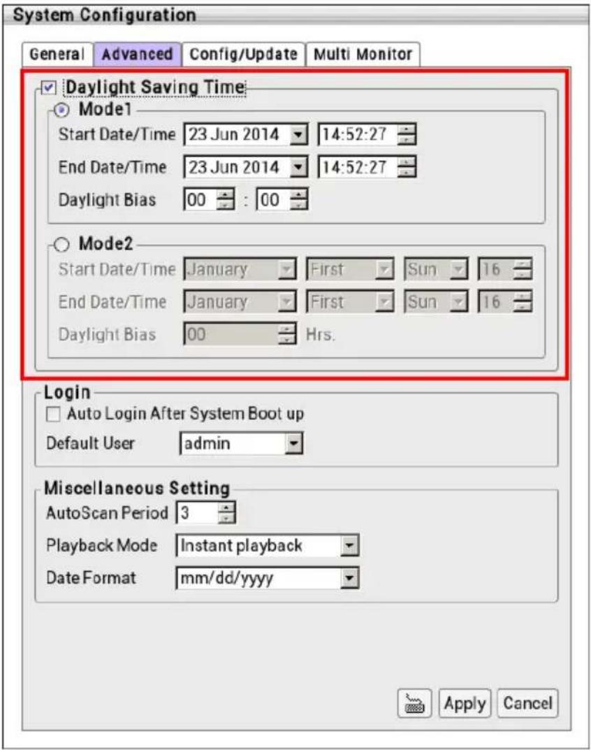 System Configuration General Advanced Config/Update Multi Monitor Daylight Saving Time Mode1 Start Date/Time 23 Jun 2014 14:52:27 End Date/Time 23 Jun 2014 14:52:27 Daylight Bias 00 : 00 Mode2 Start Date/Time January First Sun 16 End Date/Time January First Sun 16 Daylight Bias 00 Hrs. Login Auto Login After System Boot up Default User admin Miscellaneous Setting AutoScan Period 3 Playback Mode Instant playback Date Format mm/dd/yyyy Apply Cancel