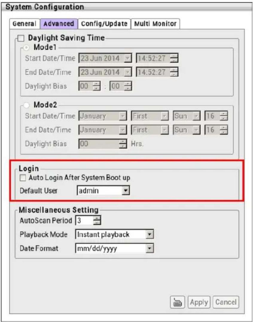 System Configuration General Advanced Config/Update Multi Monitor Daylight Saving Time Mode1 Start Date/Time 23 Jun 2014 14:52:27 End Date/Time 23 Jun 2014 14:52:27 Daylight Bias 00 : 00 Mode2 Start Date/Time January First Sun 16 End Date/Time January First Sun 16 Daylight Bias 00 Hrs. Login Auto Login After System Boot up Default User admin Miscellaneous Setting AutoScan Period 3 Playback Mode Instant playback Date Format mm/dd/yyyy Apply Cancel