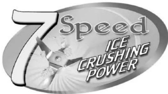 7Speed ICE CRUSHING POWER
