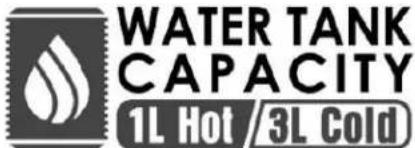 WATER TANK CAPACITY 1L Hot / 3L Cold