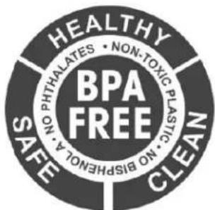 HEALTHY BPA FREE NO PHthalates • NON-TOXIC PLASTIC NO BISPHENOL A SAFE CLEAN