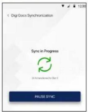 • Digi Docs Synchronization Sync in Progress 20% Transferred for Slot 2 PAUSE SYNC