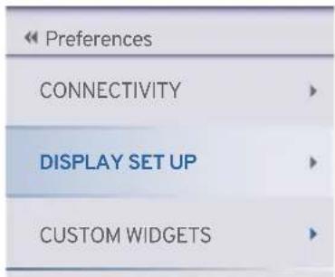 Preferences CONNECTIVITY DISPLAY SET UP CUSTOM WIDGETS