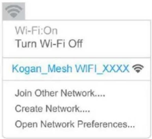 Wi-Fi:On Turn Wi-Fi Off Kogan_Mesh WIFI_XXXX Join Other Network.... Create Network.... Open Network Preferences...