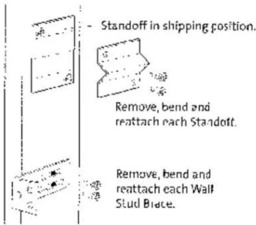 Standoff in shipping position. Remove, bend and reattach each Standoff. Remove, bend and reattach each Wall Stud Brace.