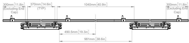 300mm [11.8in] (Excluding End Cap) 370mm [14.6in] (TYP) 1040mm [40.9in] 300mm [11.8in] (Excluding End Cap) 490.5mm [19.3in] 981mm [38.6in]
