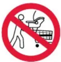 Prohibition sign with pictogram of person using shopping cart and no text