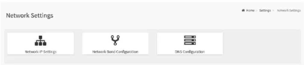 Network Settings Network IP Settings Network Bond Configuration DNS Configuration