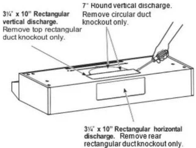 3½" x 10" Rectangular vertical discharge. Remove top rectangular duct knockout only. 7" Round vertical discharge. Remove circular duct knockout only. 3½" x 10" Rectangular horizontal discharge. Remove rear rectangular duct knockout only.