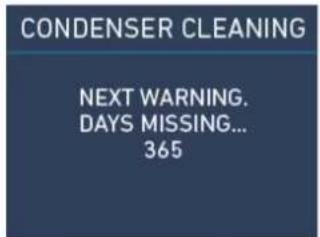 CONDENSER CLEANING NEXT WARNING. DAYS MISSING... 365