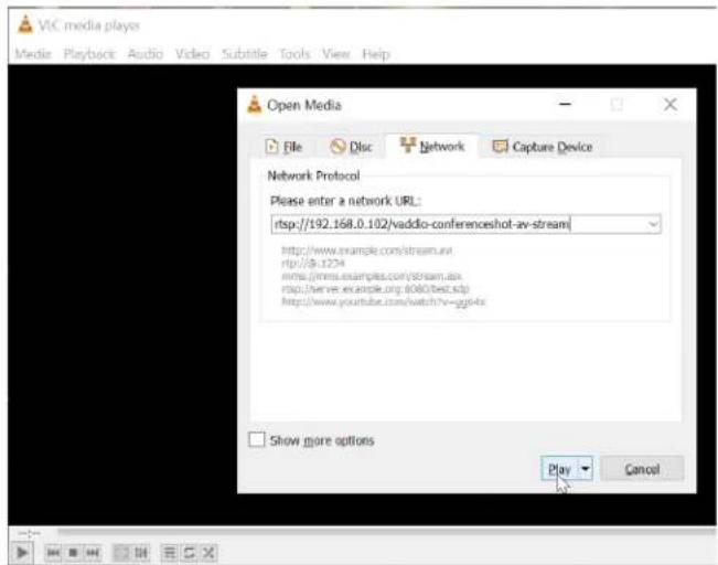 VIC media players Media Playback Audio Video Subtitle Tools View Help Open Media File Disc Network Capture Device Network Protocol Please enter a network URL: rstp://192.168.0.102/vaddio-conferenceshot-av-stream http://www.example.com/stream单一 rtp://8.1224 nms://nms.example.com/stream.asx rstp://server.example.org/8080/best.xklp http://www.youritube.com/watch?v=ggj4ks Show more options Play Cancel
