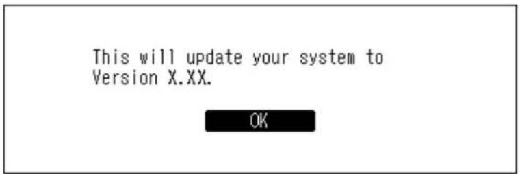 This will update your system to Version X.XX. OK