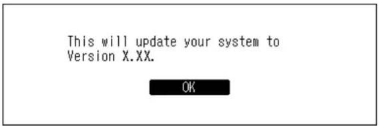 This will update your system to Version X.XX. OK