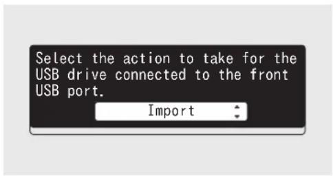 Select the action to take for the USB drive connected to the front USB port. Import