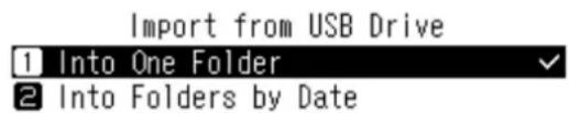 Import from USB Drive 1 Into One Folder 2 Into Folders by Date
