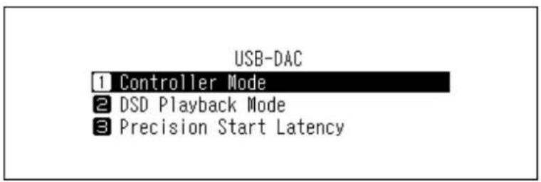 USB-DAC 1 Controller Mode 2 DSD Playback Mode 3 Precision Start Latency