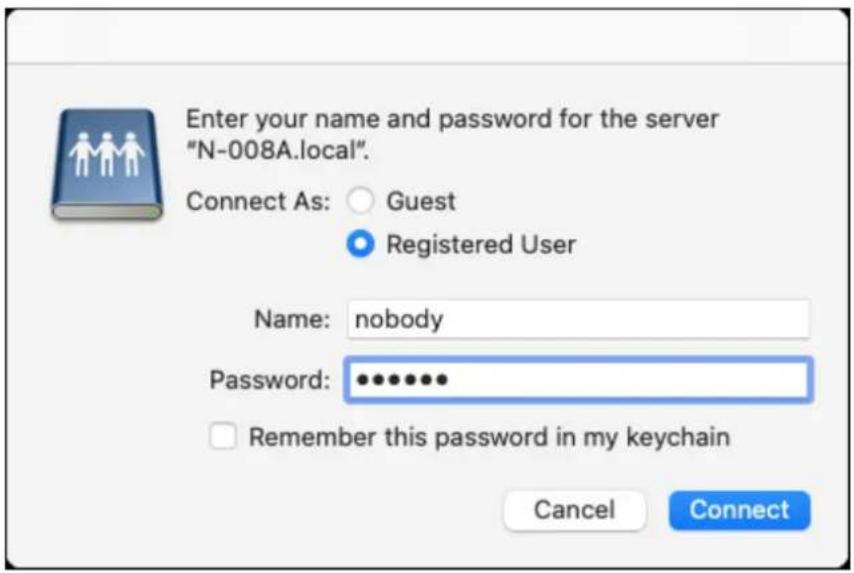 Enter your name and password for the server "N-008A.local". Connect As: Guest Registered User Name: nobody Password: •••••••• Remember this password in my keychain Cancel Connect