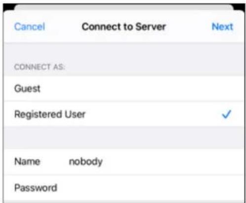 Cancel Connect to Server Next CONNECT AS: Guest Registered User ✓ Name nobody Password
