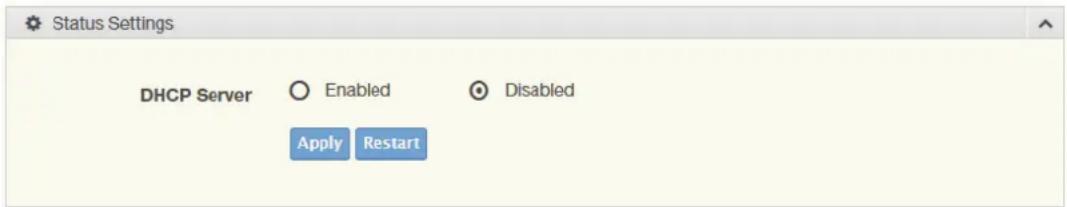 Status Settings DHCP Server ○ Enabled ○ Disabled Apply Restart