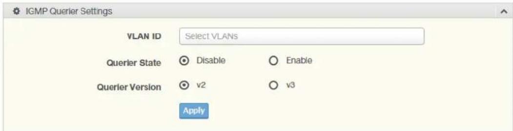 IGMP Querier Settings VLAN ID Select VLANs Querier State Disable Enable Querier Version v2 v3 Apply
