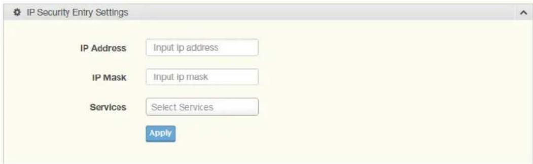 IP Security Entry Settings IP Address Input ip address IP Mask Input ip mask Services Select Services Apply