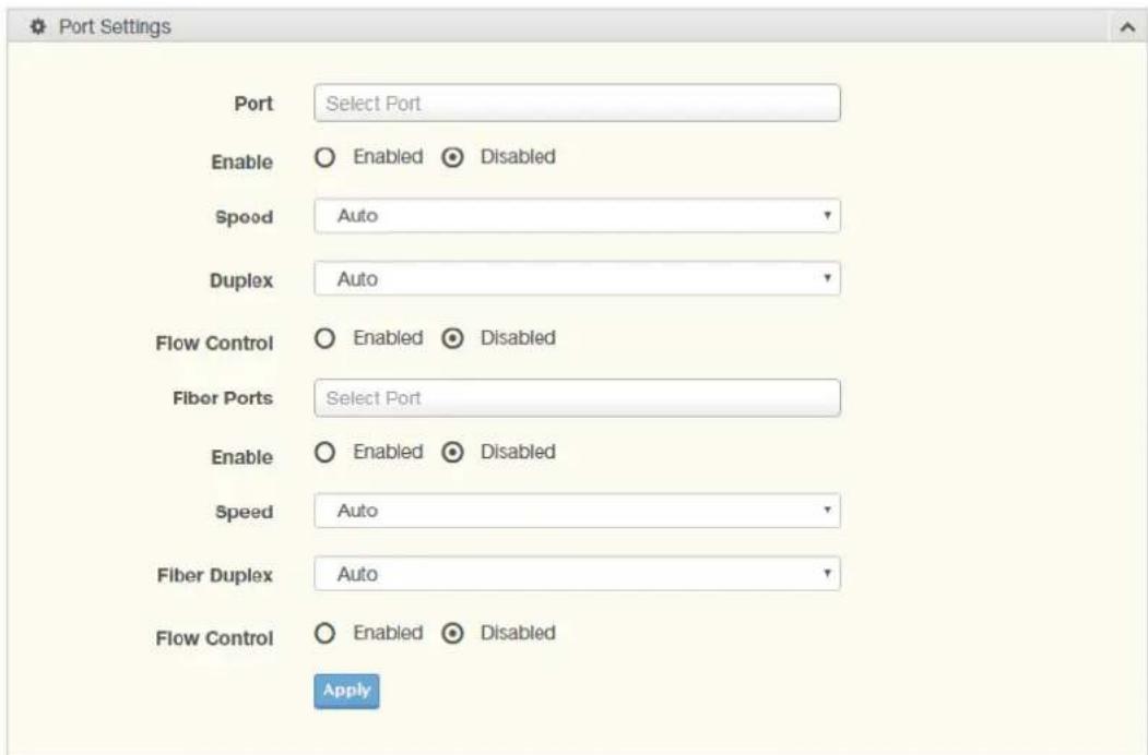 Port Settings Port Select Port Enable Enabled Disabled Speed Auto Duplex Auto Flow Control Enabled Disabled Fiber Ports Select Port Enable Enabled Disabled Speed Auto Fiber Duplex Auto Flow Control Enabled Disabled Apply
