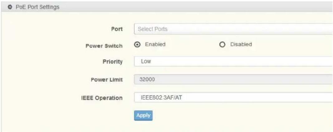 PoE Port Settings Port Select Ports Power Switch Enabled Disabled Priority Low Power Limit 32000 IEEE Operation IEEE802.3AF/AT Apply